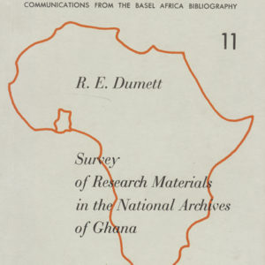 Survey of Research Materials in the National Archives of Ghana. Communications Vol. 11