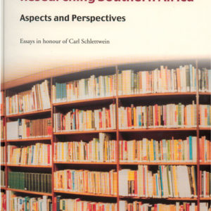Documenting and Researching Southern Africa: Aspects and Perspectives. Essays in honour of Carl Schlettwein