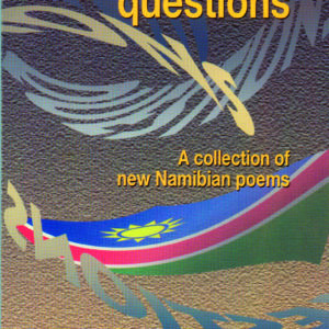 In Search of Questions. A collection of new Namibian poems