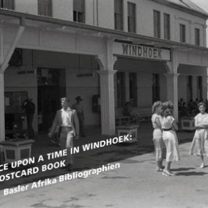 Once upon a time in Windhoek. 16 detachable postcards