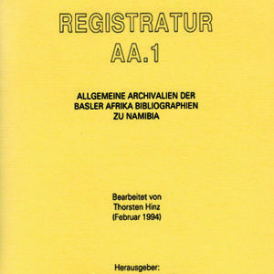 Registratur AA.1 & AA.2AA.1: Namibia. Pressearchiv und Graue Literatur. AA.2 Namibias Unabhängigkeit