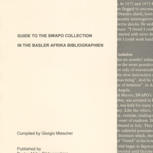 Registratur AA.3: Guide to the SWAPO Collection in the Basler Afrika Bibliographien (Enlarged and Revised Edition)