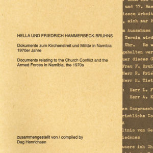 PA. 27 Hella und Friedrich Hammerbeck-Bruhns. Dokumente zum Kirchenstreit und Militär in Namibia 1970er Jahre